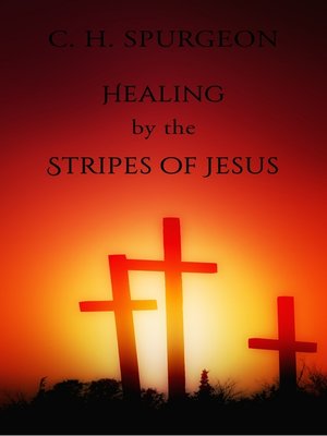 cover image of Healing by the Stripes of Jesus